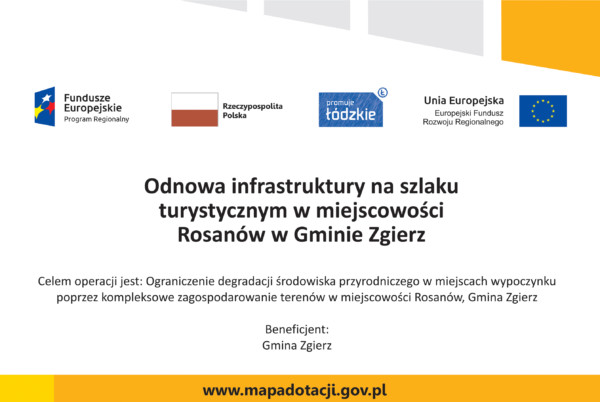 Odnowa infrastruktury na szlaku turystycznym w miejscowości Rosanów w Gminie Zgierz